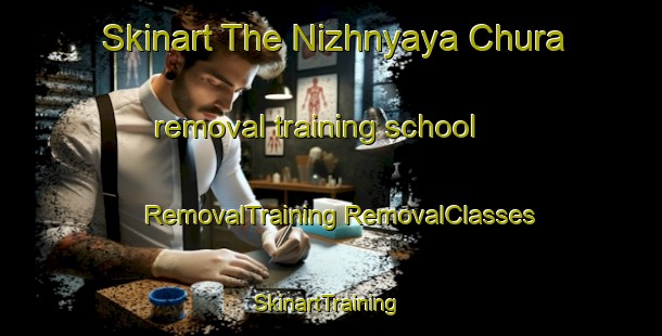 Skinart The Nizhnyaya Chura removal training school | #RemovalTraining #RemovalClasses #SkinartTraining-Russia