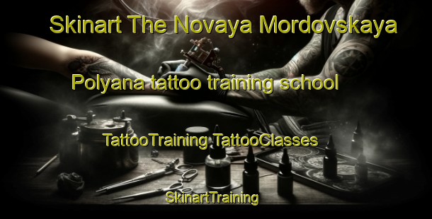 Skinart The Novaya Mordovskaya Polyana tattoo training school | #TattooTraining #TattooClasses #SkinartTraining-Russia