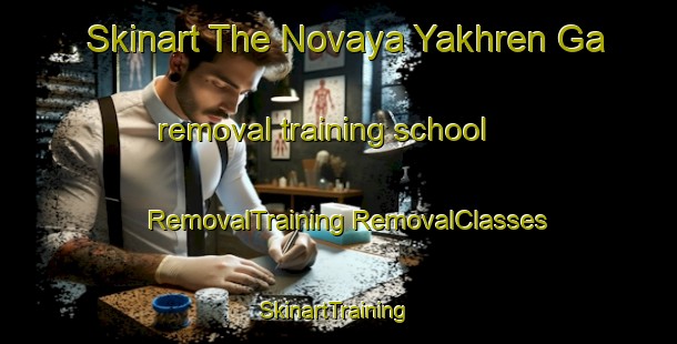 Skinart The Novaya Yakhren Ga removal training school | #RemovalTraining #RemovalClasses #SkinartTraining-Russia