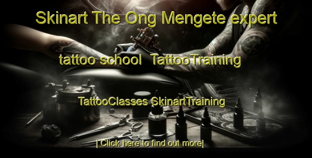 Skinart The Ong Mengete expert tattoo school | #TattooTraining #TattooClasses #SkinartTraining-Russia