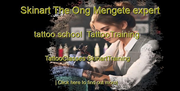 Skinart The Ong Mengete expert tattoo school | #TattooTraining #TattooClasses #SkinartTraining-Russia