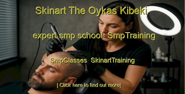 Skinart The Oykas Kibeki expert smp school | SmpTraining | SmpClasses | SkinartTraining-Russia