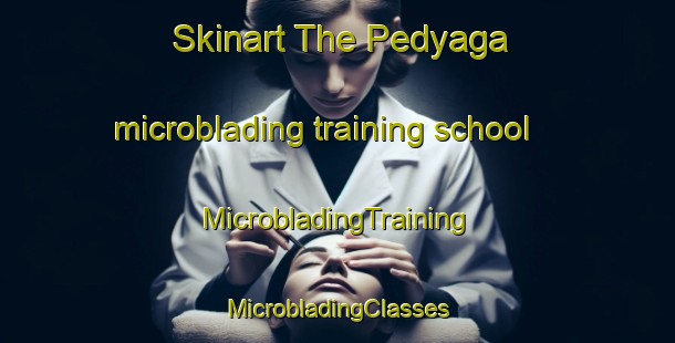 Skinart The Pedyaga microblading training school | #MicrobladingTraining #MicrobladingClasses #SkinartTraining-Russia