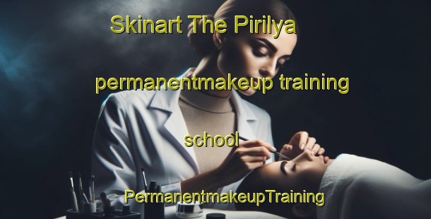 Skinart The Pirilya permanentmakeup training school | #PermanentmakeupTraining #PermanentmakeupClasses #SkinartTraining-Russia