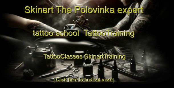 Skinart The Polovinka expert tattoo school | #TattooTraining #TattooClasses #SkinartTraining-Russia