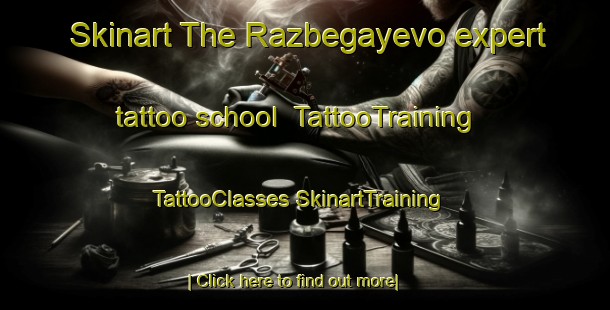 Skinart The Razbegayevo expert tattoo school | #TattooTraining #TattooClasses #SkinartTraining-Russia