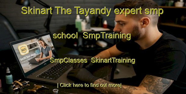 Skinart The Tayandy expert smp school | SmpTraining | SmpClasses | SkinartTraining-Russia