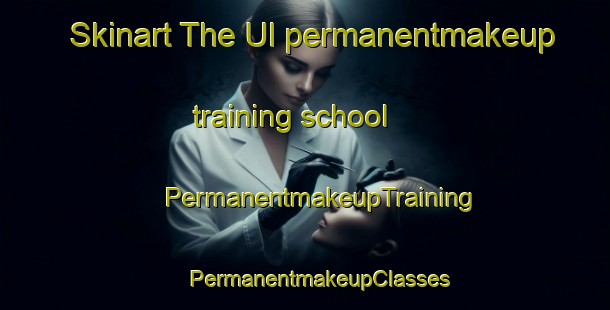 Skinart The Ul permanentmakeup training school | #PermanentmakeupTraining #PermanentmakeupClasses #SkinartTraining-Russia