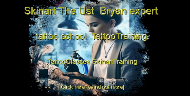 Skinart The Ust  Bryan expert tattoo school | #TattooTraining #TattooClasses #SkinartTraining-Russia