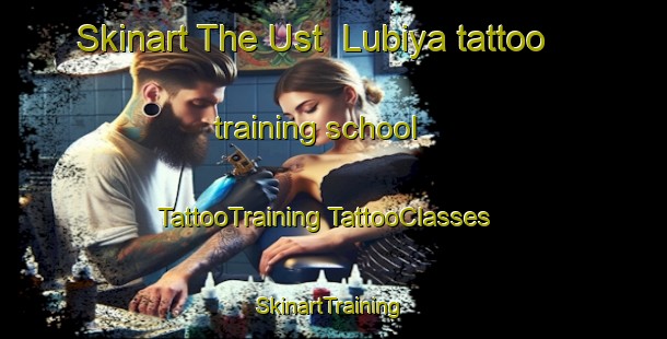 Skinart The Ust  Lubiya tattoo training school | #TattooTraining #TattooClasses #SkinartTraining-Russia