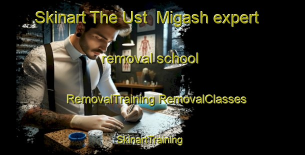 Skinart The Ust  Migash expert removal school | #RemovalTraining #RemovalClasses #SkinartTraining-Russia