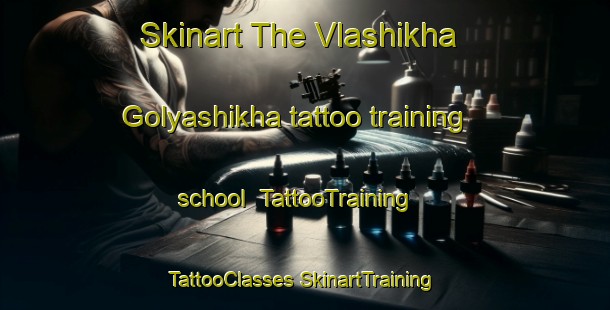 Skinart The Vlashikha Golyashikha tattoo training school | #TattooTraining #TattooClasses #SkinartTraining-Russia