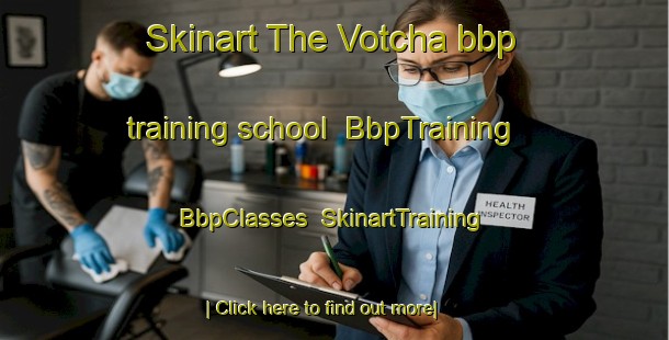Skinart The Votcha bbp training school | BbpTraining | BbpClasses | SkinartTraining-Russia