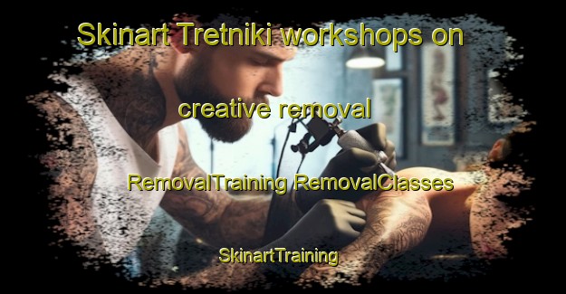 Skinart Tretniki workshops on creative removal | #RemovalTraining #RemovalClasses #SkinartTraining-Russia