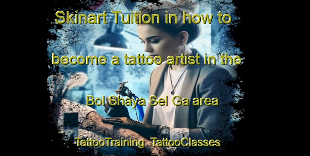 Skinart Tuition in how to become a tattoo artist in the Bol Shaya Sel Ga area | TattooTraining | TattooClasses | SkinartTraining-Russia
