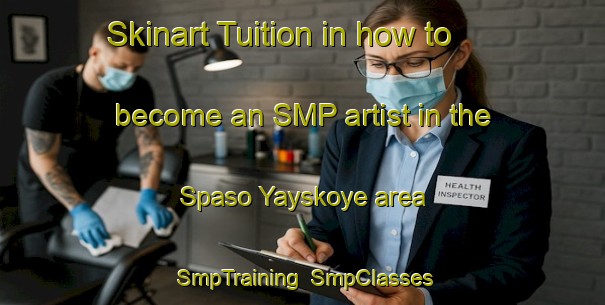 Skinart Tuition in how to become an SMP artist in the Spaso Yayskoye area | SmpTraining | SmpClasses | SkinartTraining-Russia