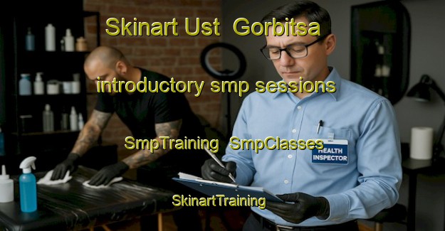 Skinart Ust  Gorbitsa introductory smp sessions | SmpTraining | SmpClasses | SkinartTraining-Russia
