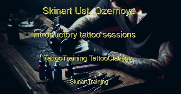 Skinart Ust  Ozernoye introductory tattoo sessions | #TattooTraining #TattooClasses #SkinartTraining-Russia