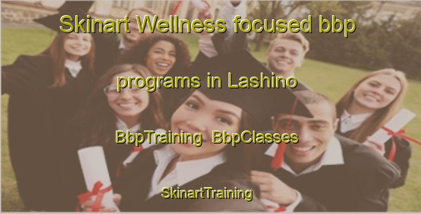 Skinart Wellness-focused bbp programs in Lashino | BbpTraining | BbpClasses | SkinartTraining-Russia
