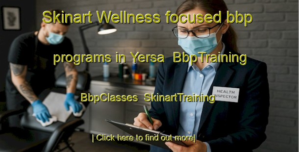 Skinart Wellness-focused bbp programs in Yersa | BbpTraining | BbpClasses | SkinartTraining-Russia