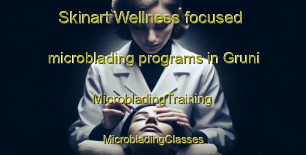 Skinart Wellness-focused microblading programs in Gruni | #MicrobladingTraining #MicrobladingClasses #SkinartTraining-Russia