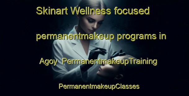 Skinart Wellness-focused permanentmakeup programs in Agoy | #PermanentmakeupTraining #PermanentmakeupClasses #SkinartTraining-Russia