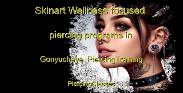 Skinart Wellness-focused piercing programs in Gonyucheye | #PiercingTraining #PiercingClasses #SkinartTraining-Russia