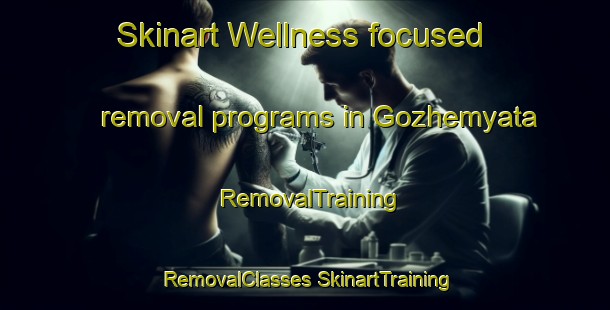 Skinart Wellness-focused removal programs in Gozhemyata | #RemovalTraining #RemovalClasses #SkinartTraining-Russia