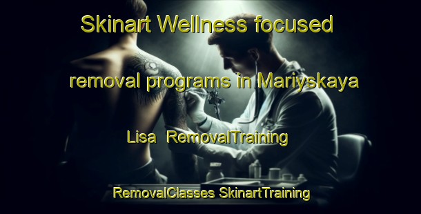 Skinart Wellness-focused removal programs in Mariyskaya Lisa | #RemovalTraining #RemovalClasses #SkinartTraining-Russia