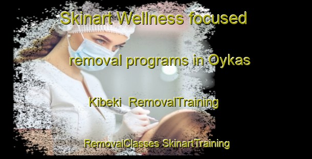 Skinart Wellness-focused removal programs in Oykas Kibeki | #RemovalTraining #RemovalClasses #SkinartTraining-Russia