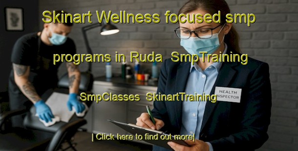 Skinart Wellness-focused smp programs in Ruda | SmpTraining | SmpClasses | SkinartTraining-Russia