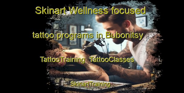 Skinart Wellness-focused tattoo programs in Bubonitsy | TattooTraining | TattooClasses | SkinartTraining-Russia