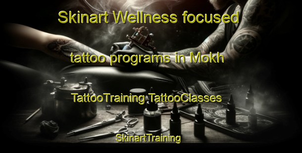 Skinart Wellness-focused tattoo programs in Mokh | #TattooTraining #TattooClasses #SkinartTraining-Russia